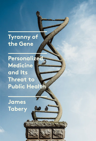 The Tyranny of the Gene